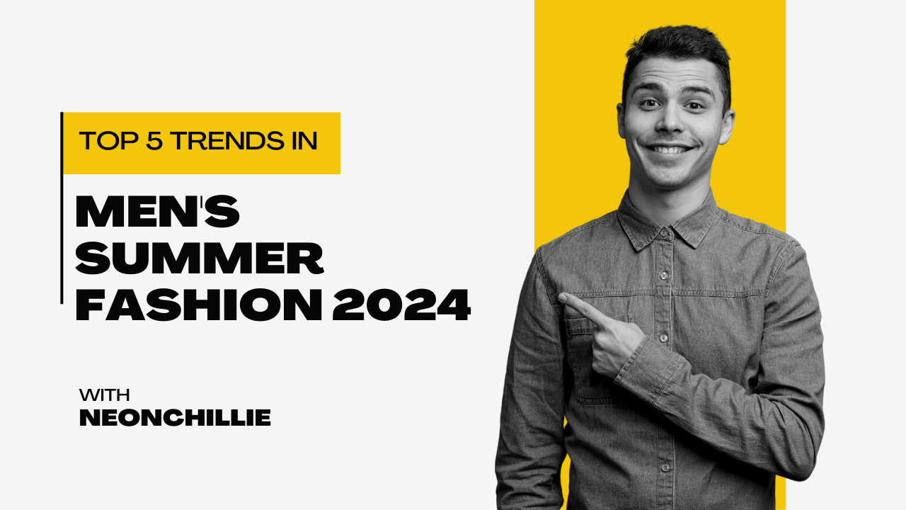 Top 5 Trends in Men's Summer Fashion 2024