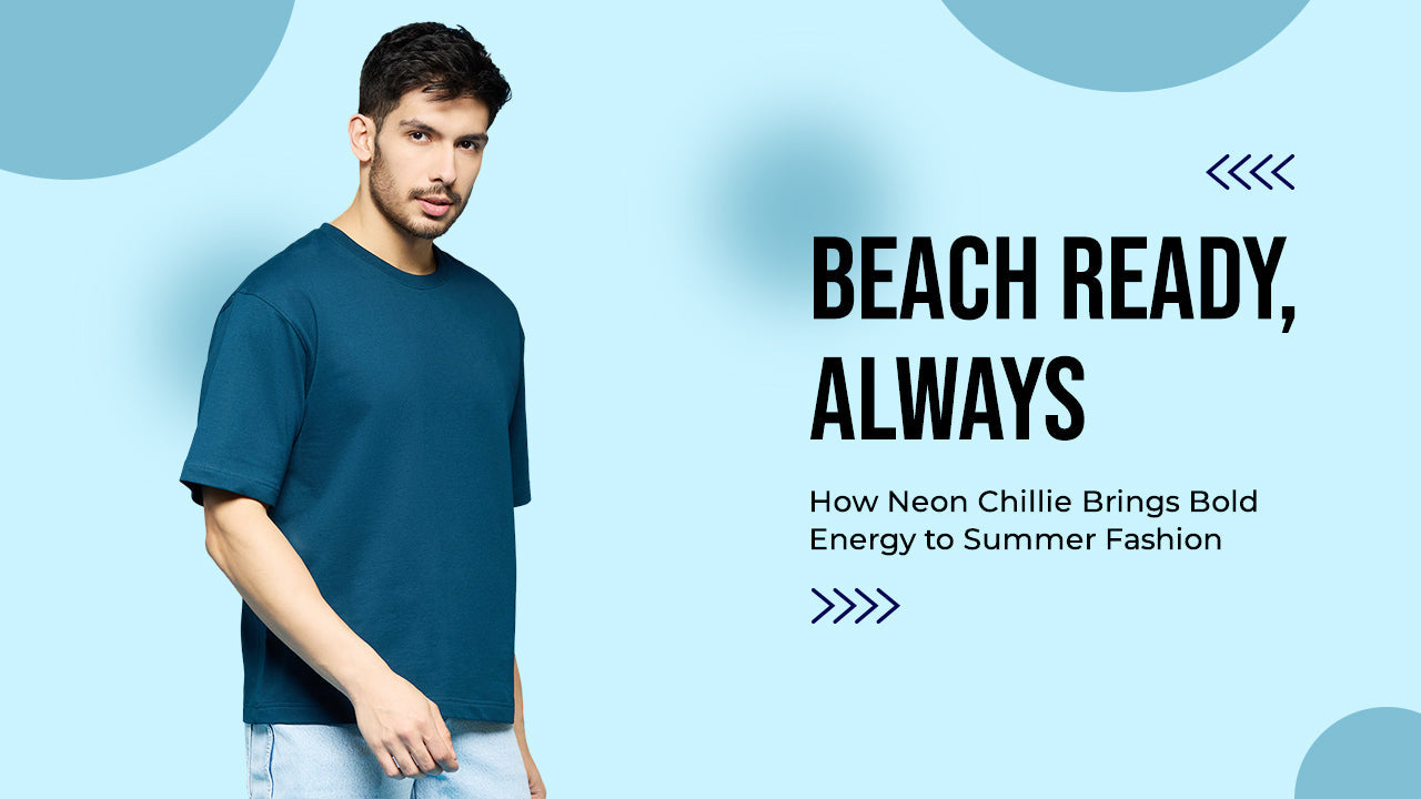 Beach Ready, Always: How Neon Chillie Brings Bold Energy to Summer Fashion